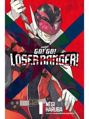 cover image of Go！ Go！ Loser Ranger！, Volume 1